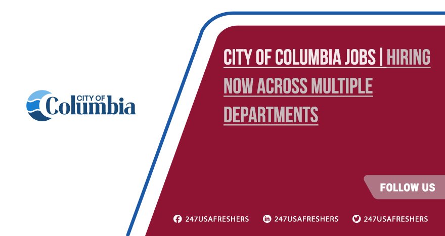 City of Columbia Jobs | Apply Today for Remote Roles City of Columbia Jobs